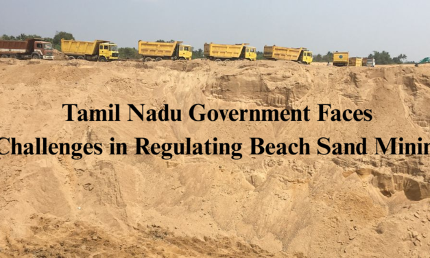  Tamil Nadu Government Faces Challenges in Regulating Beach Sand Mining