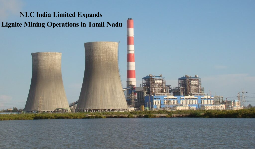 NLC India Limited Expands Lignite Mining Operations in Tamil Nadu