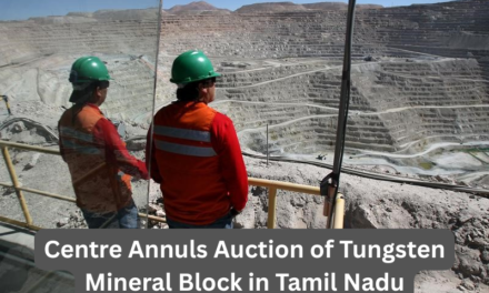 Centre Annuls Auction of Tungsten Mineral Block in Tamil Nadu