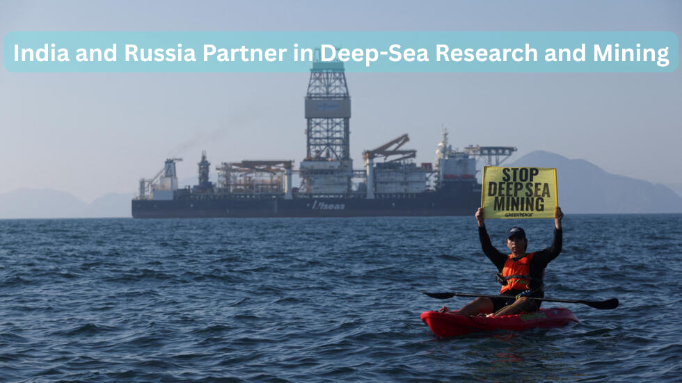  India and Russia Partner in Deep-Sea Research and Mining