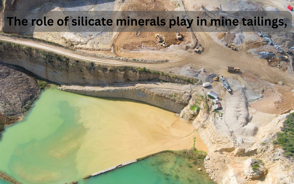 What role do silicate minerals play in mine tailings, and how can their impact be managed?