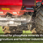 How does the global demand for phosphate minerals impact the agriculture and fertilizer industries?