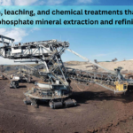 How do flotation, leaching, and chemical treatments improve phosphate mineral extraction and refining?