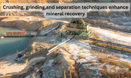 How do crushing, grinding, and separation techniques enhance mineral recovery?