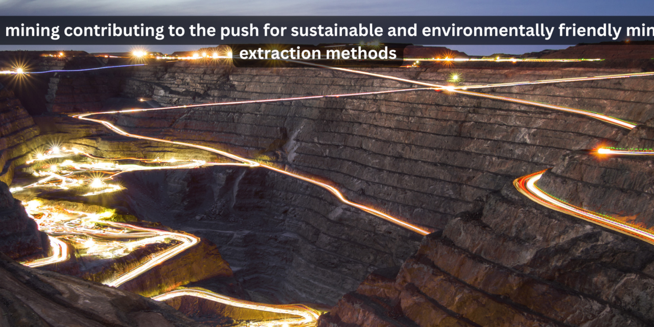 How is in-situ mining contributing to the push for more sustainable and environmentally friendly mineral extraction methods?