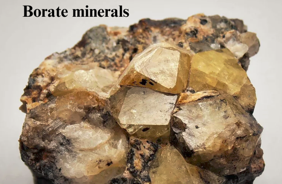 Which are the major borate minerals mined globally, and how do their properties differ?