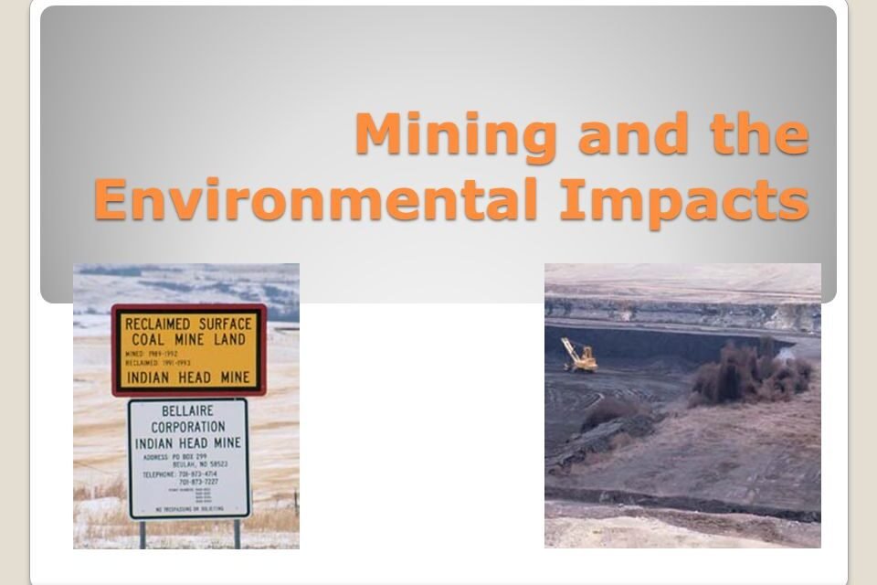 What are the environmental impacts of mining, and how can they be mitigated?